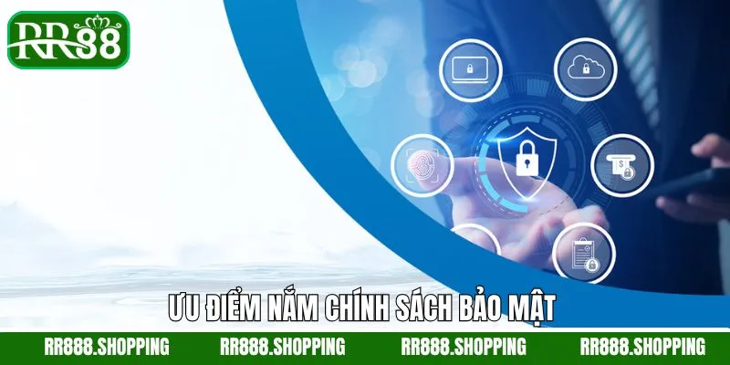 Ưu điểm hấp dẫn khi đọc tìm hiểu chính sách bảo mật  Ưu điểm hấp dẫn khi đọc tìm hiểu chính sách bảo mật